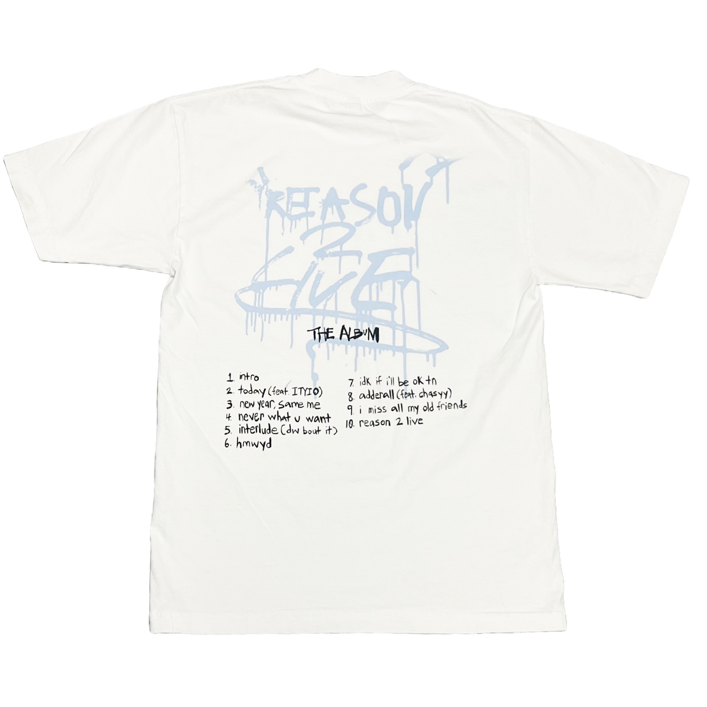 "REASON 2 LIVE" T SHIRT